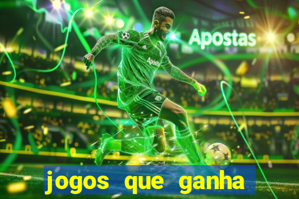 jogos que ganha dinheiro de verdade sem pagar nada